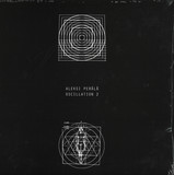 Aleksi Perala - Oscillation 2