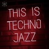 Various - This is Techno Jazz Vol. I