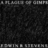 Edwin R. Stevens - A Plague of Gimps LP