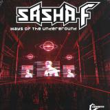 Sasha-F - Ways Of The Underground
