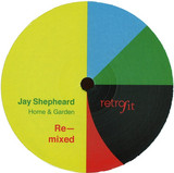 Jay Shepheard - Home & Garden Remixed (locked Groove / Jacques Renault Remixes)