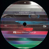 Vince Watson - Eon Ep