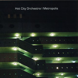 Hot City Orchestra - Metropolis