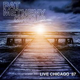Pat Metheny Group - Live In Chicago  '87