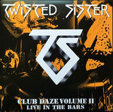 Twisted Sister - Club Daze - Vol 2 - 2x12"