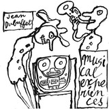 Jean Dubuffet - Musical Experiences