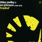 Daley Padley & Jon Johnson - Tropikal