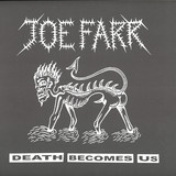 Joe Farr - Death Becomes Us