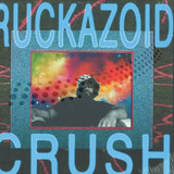 Ruckazoid - Crush