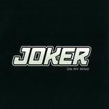 Joker - On My Mind
