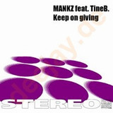 Mankz Feat. Tine B - Keep On Giving