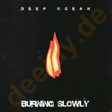 Deep Ocean - Burning Slowly