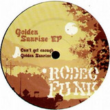 Rodeo Funk - Golden Sunrise Ep