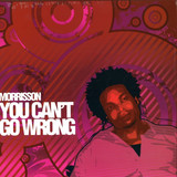 Morrisson - You Can't Go Wrong