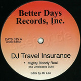 Dj Travel Insurance - Mighty Bloody Real