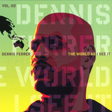 Dennis Ferrer - *2* The World As I See It