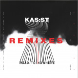 KAS:ST - Road To Nowhere Remixes