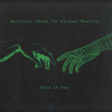 Hole In One - Spiritual Ideas for Virtual Reality