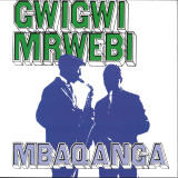 Gwigwi Mrwebi - Mbaqanga LP