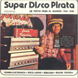 Various - Super Disco Pirata: De Tepito Para El Mundo 1965-1980 LP 2x12"