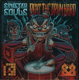 Sinister Souls - Beat The Drum Hard