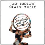 Josh Ludlow - Brain Music