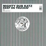 Mighty Dub Katz - Keep On Truckin'