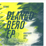 Oceanic - Blanco Bero Ep