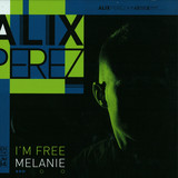 Alix Perez - Im Free / Melanie