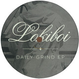 Lokiboi - Daily Grind Ep