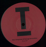 Max Chapman & George Smeddles - Zulu Ep