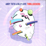 Andy Toth & Billy Love - Thrillseekers