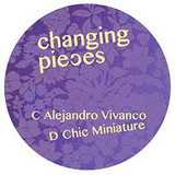 Alejandro Vivanco & Chic Miniature - Changing Pieces