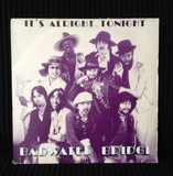Badwater Bridge - It's Alright Tonight