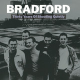 Bradford - Thirty Years Of Shouting Quietly