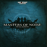 Masters Of Noise - For All Mankind