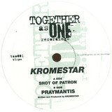 Kromestar - Shot Of Patron / Praymantis