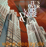 Voice & Noise - It's Over