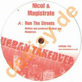 Nicol & Majistrate - Run The Streets