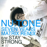 Nu Tone - Seven Years/ Stay Strong
