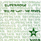 Supermode - Tell Me Why *rmx*