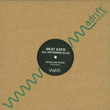 Meat Katie Feat. Katherine Ellis - Round And Round *remix*