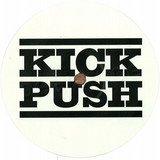 Kick Push - I Love My Bitch