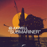 Axwell - Submariner