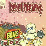 Rebel Sketchy - Bang Box/next Level