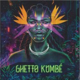 GHETTO KUMBÉ - GHETTO KUMBÉ