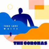 The Coronas - True Love Waits