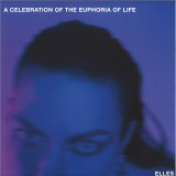 ELLES - A Celebration Of The Euphoria Of Life LP