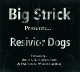 Big Strick - Resivior Dogs