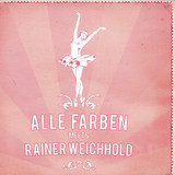 Alle Farben & Rainer Weichhold - Alle Farben Meets Rainer Weichhold Ep
